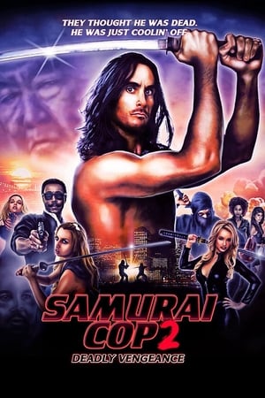 Samurai Cop 2: Deadly Vengeance poszter