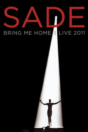Sade: Bring Me Home - Live poszter