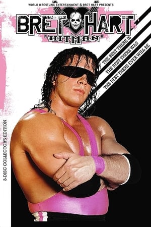 WWE: Bret 'Hitman' Hart - The Best There Is, The Best There Was, The Best There Ever Will Be poszter