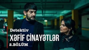 Xəfif Cinayətlər 1. évad Ep.2 2. epizód