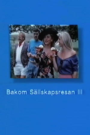 Bakom Sällskapsresan III poszter