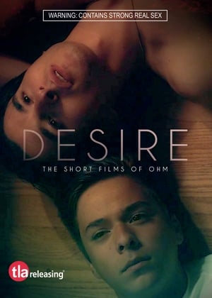 Desire: The Short Films Of Ohm poszter