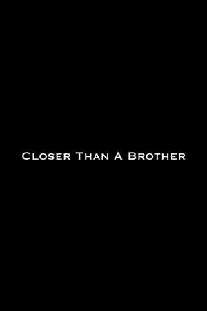 Closer Than A Brother poszter