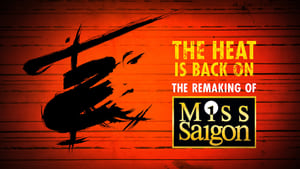 The Heat Is Back On: The Remaking of Miss Saigon háttérkép