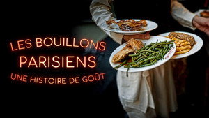 Les bouillons parisiens, une histoire de goût háttérkép