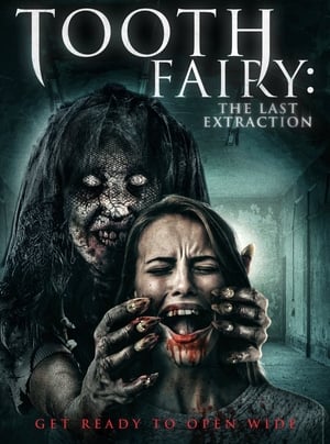 Tooth Fairy: The Last Extraction poszter