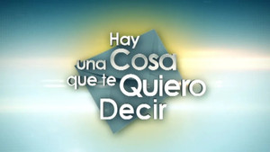 Hay una cosa que te quiero decir kép