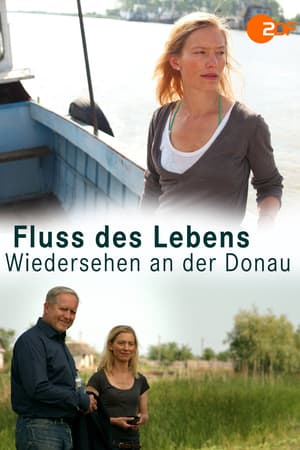 Fluss des Lebens - Wiedersehen an der Donau