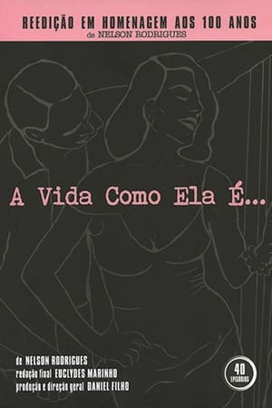 A Vida Como Ela É...