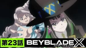 BEYBLADE X 1. évad Ep.23 23. epizód