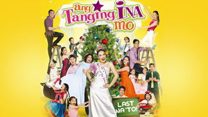 Ang Tanging Ina Mo (Last na 'To!) háttérkép