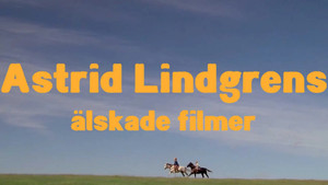 Astrid Lindgrens älskade filmer kép
