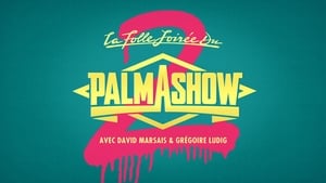 La Folle Soirée du Palmashow 2 háttérkép