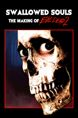 Swallowed Souls: The Making of Evil Dead 2 poszter