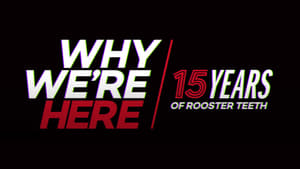 Why We’re Here: 15 Years of Rooster Teeth háttérkép