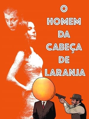 O Homem da Cabeça de Laranja poszter