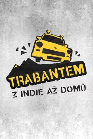 Trabantem z Indie až domů poszter