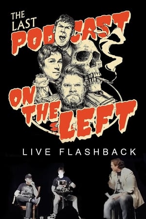 Last Podcast on the Left: Live Flashback 2016 poszter