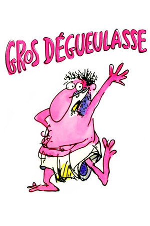 Gros dégueulasse poszter
