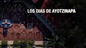 Los días de Ayotzinapa kép