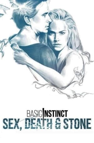 Basic Instinct: Sex, Death & Stone poszter