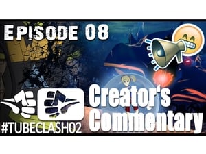 #TubeClash Creator's Commentary Season 3 Ep.9 9. epizód