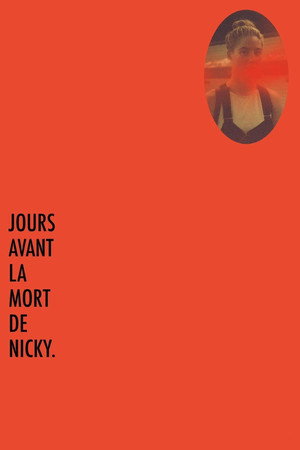 Jours avant la mort de Nicky poszter
