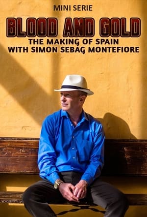 Blood and Gold: The Making of Spain with Simon Sebag Montefiore poszter