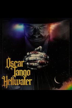 Oscar Tango Hellwater poszter