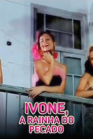Ivone, a Rainha do Pecado poszter
