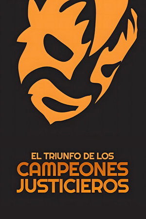 El Triunfo de Los Campeones Justicieros poszter