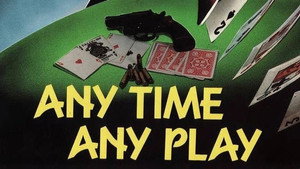Any Time, Any Play háttérkép