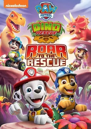 Paw Patrol: Dino Rescue: Roar To The Rescue poszter