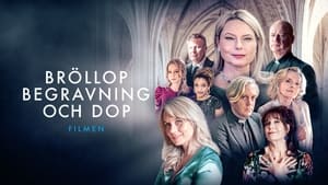 Bröllop, begravning och dop - filmen háttérkép