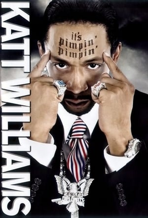 Katt Williams: It's Pimpin' Pimpin' poszter