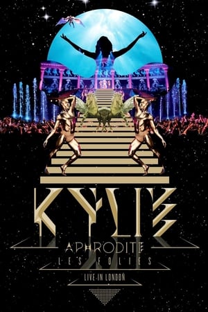 Kylie Minogue: Aphrodite Les Folies - Live in London poszter