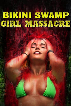 Bikini Swamp Girl Massacre poszter