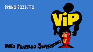Vip, mio fratello superuomo háttérkép
