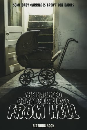 The Haunted Baby Carriage From Hell poszter