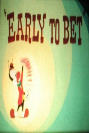 Early to Bet poszter