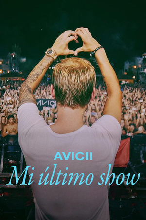 Avicii – Az utolsó koncertem poszter