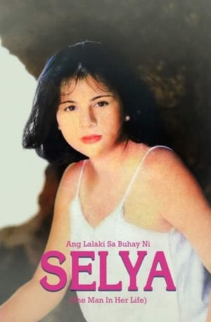 Ang Lalaki sa Buhay ni Selya poszter