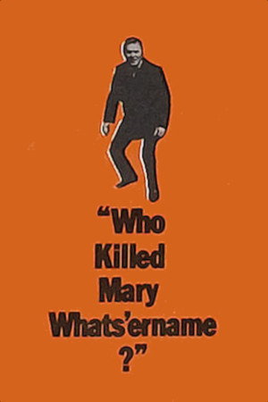 Who Killed Mary Whats'ername? poszter