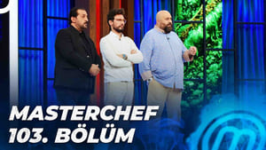 MasterChef Türkiye 5. évad Ep.103 103. epizód