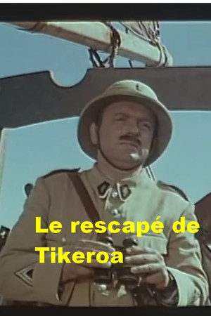 Le Rescapé de Tikeroa poszter