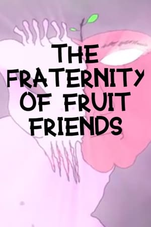 The Fraternity of Fruit Friends