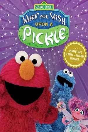 When You Wish Upon a Pickle: A Sesame Street Special poszter