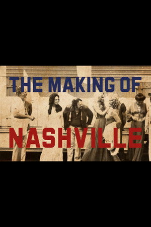 The Making of 'Nashville' poszter