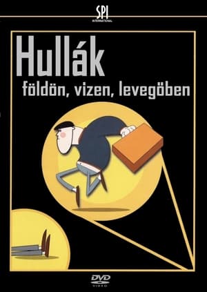 Hullák földön, vízen, levegőben