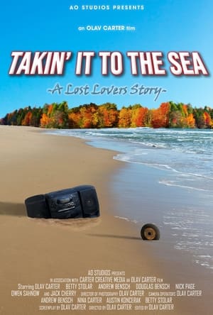 Takin' It To the Sea: A Lost Lovers Story poszter